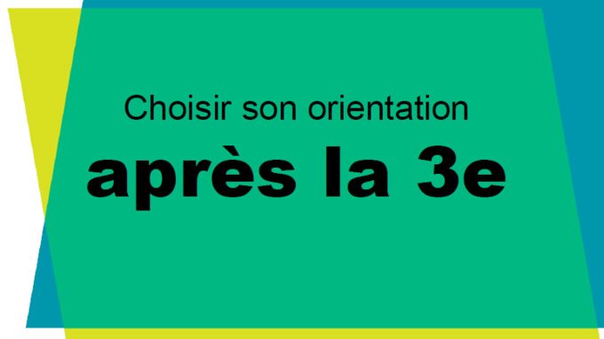 Choisir son orientation après la 3e