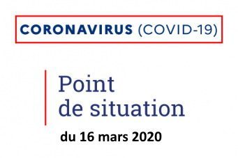 Point sur la situation du 16 mars 2020