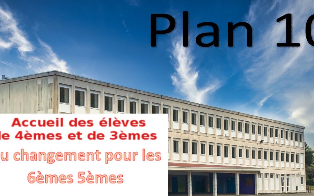 Plan 10 et reprise : Quelques changements…